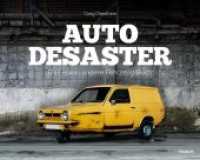 Auto Desaster : Das etwas andere Fahrzeug-Buch