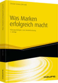Was Marken erfolgreich macht : Neuropsychologie in der Markenführung (Haufe Fachbuch 00097) （3. Aufl. 2012. 276 S. m. 79 meist farb. Abb. 245.000 mm）