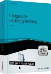 Erfolgreiche Existenzgr&uuml;ndung - mit Arbeitshilfen online : start your business! (Haufe Fachbuch) （3. Aufl.）