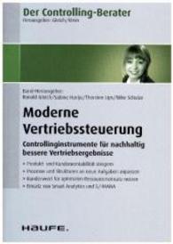 Moderne Vertriebssteuerung : Controllinginstrumente für nachhaltig bessere Vertriebsergebnisse (Der Controlling-Berater Bd.45) （2016. 232 S. 24 cm）