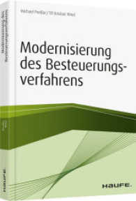 Modernisierung des Besteuerungsverfahrens （2017. 202 S. 24,5 cm）