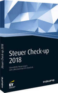 Steuer Check-up 2018 : Steuerliche Neuerungen zum Jahreswechsel im Überblick （2017. 192 S. 213 mm）