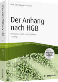 Der Anhang nach HGB - inkl. Arbeitshilfen online : Rechtssicher erstellen und formulieren (Haufe Fachbuch 01198) （2. Aufl. 2017. 406 S. 246.000 mm）