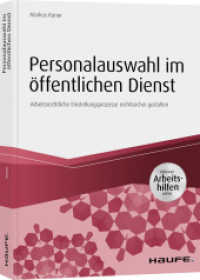 Personalauswahl im öffentlichen Dienst : Rechtssicher und praxisnah. Inklusive Arbeitshilfen online (Haufe Fachbuch 14115) （2019. 238 S. 236.000 mm）