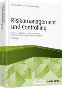 Risikomanagement und Controlling : Chancen und Risiken erfassen, bewerten und in die Entscheidungsfindung integrieren (Haufe Fachpraxis 01485) （2. Aufl. 2017. 348 S. 246.000 mm）