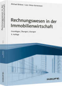 Rechnungswesen in der Immobilienwirtschaft : Grundlagen, Übungen, Lösungen. inkl. Arbeitshilfen online (Haufe Fachbuch 06533) （9. Aufl. 2018. 433 S. 230.000 mm）