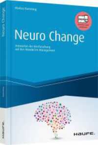 Neuro Change : Antworten der Hirnforschung auf den Wandel im Management (Haufe Fachbuch) （1. Auflage 2019. 2019. 255 S. 245.000 mm）