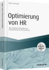 Optimierung von HR - inkl. Arbeitshilfen online : Mit exzellenter Performance zur unternehmerischen Wertsch&ouml;pfung (Haufe Fachbuch) （1. Auflage 2018. 2018. 324 S. 230.000 mm）