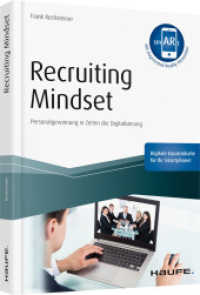 Recruiting Mindset : Personalgewinnung in Zeiten der Digitalisierung (Haufe Fachbuch) （1. Auflage 2019）