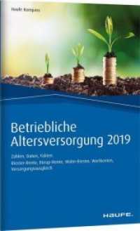 Betriebliche Altersversorgung 2019 : Zahlen, Daten, Fakten. Riester-Rente, Rürup-Rente, Wohn-Riester, Wertkonten, Versorgungsausgleich (Haufe Kompass) （2019. 56 S. 168 x 33 mm）