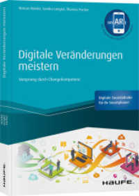 Digitale Veränderungen meistern : Vorsprung durch Changekompetenz (Haufe Fachbuch) （1. Auflage 2020. 2020. 274 S. 240.000 mm）