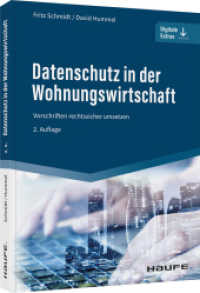 Datenschutz in der Wohnungswirtschaft : Vorschriften rechtssicher umsetzen (Haufe Fachbuch 16053) （2. Aufl. 2022. 240 S. 242.000 mm）