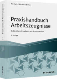 Praxishandbuch Arbeitszeugnisse : Rechtssichere Grundlagen und Musterzeugnisse (Haufe Fachbuch) （2. Aufl. 2021. 540 S. 244.000 mm）