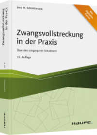 Zwangsvollstreckung in der Praxis : Über den Umgang mit Schuldnern (Haufe Fachbuch) （20. Aufl. 2021. 470 S. 245.000 mm）