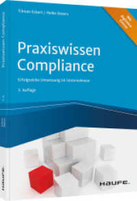 Praxiswissen Compliance : Erfolgreiche Umsetzung im Unternehmen (Haufe Fachbuch 01068) （3. Aufl. 2021. 171 S. 240.000 mm）