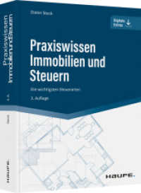 Praxiswissen Immobilien und Steuern : Die wichtigsten Steuerarten (Haufe Fachbuch) （3. Aufl. 2022. 808 S. 245.000 mm）