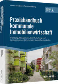 Praxishandbuch kommunale Immobilienwirtschaft : Gr&uuml;ndung, Management, Bewirtschaftung und Vermarktung von kommunalen Immobilienbest&auml;nden (Haufe Fachbuch) （1. Auflage 2022）