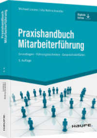 Praxishandbuch Mitarbeiterführung : Grundlagen ? Führungstechniken ? Gesprächsleitfäden (Haufe Fachbuch) （5. Aufl. 2022. 328 S. 236.000 mm）