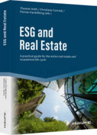 ESG and Real Estate : A practical guide for the entire real estate and investment life cycle (Haufe Fachbuch) （1. Auflage 2022. 2022. 585 S. 247.000 mm）
