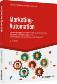 Marketing-Automation : Neukundengewinnung, Up-Selling, Cross-Selling, Bestandskunden- Management: Mehr Umsatz mit der Wasserlochstrategie® (Haufe Fachbuch) （2. Aufl. 2022. 264 S. 230.000 mm）