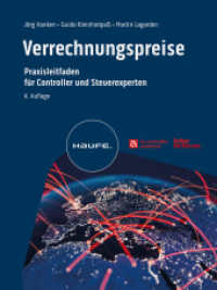 Verrechnungspreise : Praxisleitfaden für Controller und Steuerexperten (Haufe Fachbuch 01207) （4. Aufl. 2023. 901 S. 236.000 mm）