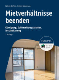 Mietverhältnisse beenden : Kündigung, Schönheitsreparaturen, Instandhaltung (Haufe Fachbuch) （3. Aufl. 2023. 372 S. 230.000 mm）