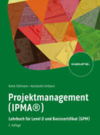 Projektmanagement (IPMA&reg;) : Lehrbuch f&uuml;r Level D und Basiszertifikat (GPM) (Haufe Fachbuch) （2. Aufl. 2023. 404 S. 230.000 mm）