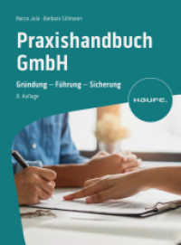 Praxishandbuch GmbH : Gründung - Führung - Sicherung (Haufe Fachbuch) （8. Aufl. 2023. 284 S. 230.000 mm）