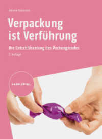 Verpackung ist Verf&uuml;hrung : Die Entschl&uuml;sselung des Packungscodes (Haufe Fachbuch) （2. Aufl.）