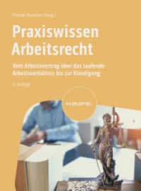 Praxiswissen Arbeitsrecht : Vom Arbeitsvertrag über das laufende Arbeitsverhältnis bis zur Kündigung (Haufe Fachbuch 04127) （6. Aufl. 2024. 724 S. 230.000 mm）