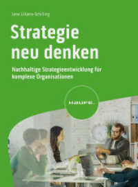 Strategie neu denken : Nachhaltige Strategieentwicklung für komplexe Organisationen (Haufe Fachbuch) （1. Auflage 2024. 2024. 180 S.）