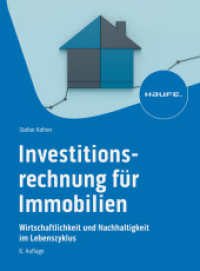 Investitionsrechnung für Immobilien : Wirtschaftlichkeit und Nachhaltigkeit im Lebenszyklus (Hammonia bei Haufe 06528) （6. Aufl. 2024. 372 S. 240.000 mm）