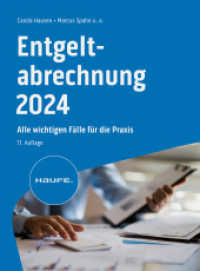 Entgeltabrechnung 2024 : Alle wichtigen Fälle für die Praxis (Haufe Fachbuch) （11. Aufl. 2024. 750 S.）