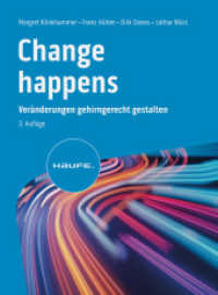 Change happens : Veränderungen gehirngerecht gestalten (Haufe Fachbuch 01364) （3. Aufl. 2024. 448 S. 230.000 mm）