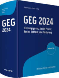 GEG 2024 : Heizungsgesetz in der Praxis: Recht, Technik und Förderung (Haufe Fachbuch) （1. Auflage 2024. 2024. 878 S. 215.000 mm）