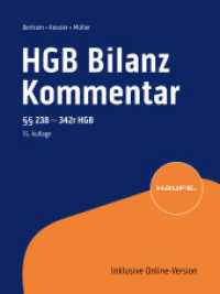 HGB Bilanz Kommentar 15. Auflage : Der Praktiker-Kommentar zur Handelsbilanz einschließlich aller Konzernbesonderheiten! （15. Aufl. 2024. 3000 S. 226.000 mm）