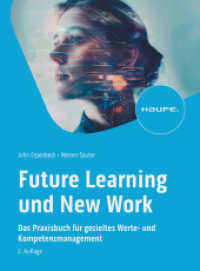 Future Learning und New Work : Das Praxisbuch für gezieltes Werte- und Kompetenzmanagement (Haufe Fachbuch) （2. Aufl. 2024. 724 S. 230.000 mm）