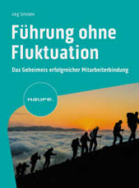 Führung ohne Fluktuation : Das Geheimnis erfolgreicher Mitarbeiterbindung. Fachkräftemangel beheben, Positionen richtig besetzen, Probleme lösen, Mitarbeitende einbinden (Haufe Fachbuch) （1. Auflage 2024. 2024. 236 S. 230.000 mm）
