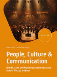 People, Culture & Communication : Wie HR, Sales und Marketing Synergien nutzen, statt in Silos zu arbeiten (Haufe Fachbuch) （1. Auflage 2024. 2024. 756 S. 236.000 mm）