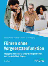 Führen ohne Vorgesetztenfunktion : Akzeptanz herstellen, Entscheidungen treffen, mit Persönlichkeit führen (Haufe Fachbuch) （3. Aufl. 2025. 184 S. 236.000 mm）