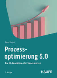 Prozessoptimierung 5.0 : Die KI-Revolution als Chance nutzen (Haufe Fachbuch) （3. Aufl. 2025. 325 S.）