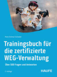 Trainingsbuch für die zertifizierte WEG-Verwaltung : Über 500 Fragen und Antworten (Haufe Fachbuch) （2. Aufl. 2025. 322 S. 236.000 mm）