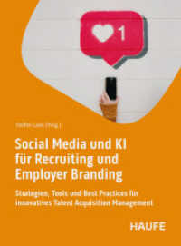 Social Media und KI für Recruiting und Employer Branding : Strategien, Tools und Best Practices für innovatives Talent Acquisition Management (Haufe Fachbuch) （1. Auflage 2025. 2025. 400 S.）
