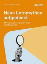 Neue Lernmythen aufgedeckt : Wirksames Lernen braucht Fakten statt Buzzwords (Haufe Fachbuch) （1. Auflage 2026）