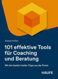 101 effektive Tools f&uuml;r Coaching und Beratung : Mit den besten Insider-Tipps aus der Praxis (Haufe Fachbuch) （1. Auflage 2026）