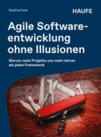 Agile Softwareentwicklung ohne Illusionen : Warum reale Projekte uns mehr lehren als jedes Framework (Haufe Fachbuch) （1. Auflage 2026）