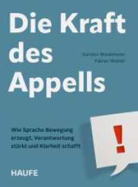 Die Kraft des Appells : Wie Sprache Bewegung erzeugt, Verantwortung st&auml;rkt und Klarheit schafft (Haufe Fachbuch) （1. Auflage 2026）