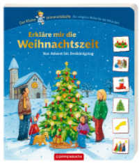 Erkläre mir die Weihnachtszeit : Von Advent bis Dreikönigstag (Der kleine Himmelsbote) （6. Aufl. 2013 18 S. 4-fbg. 20.5 cm）
