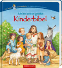 Meine erste große Kinderbibel (Der kleine Himmelsbote) （2018. 46 S. m. zahlr. bunten Bild. 40 x 220 mm）
