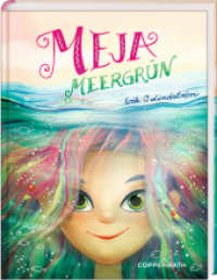 Meja Meergrün (Meja Meergrün 1) （2017 128 S. 40 farb. Abb., 4-fbg. 22 cm）